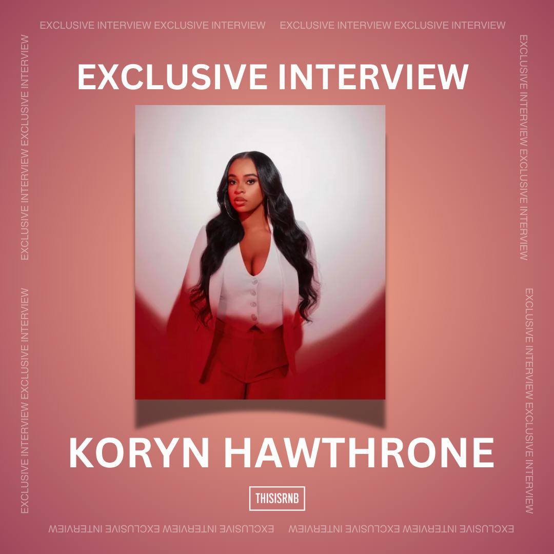 exclusive:-koryn-hawthorne-puts-it-all-‘on-god’-talks-‘girls-night-out’-tour